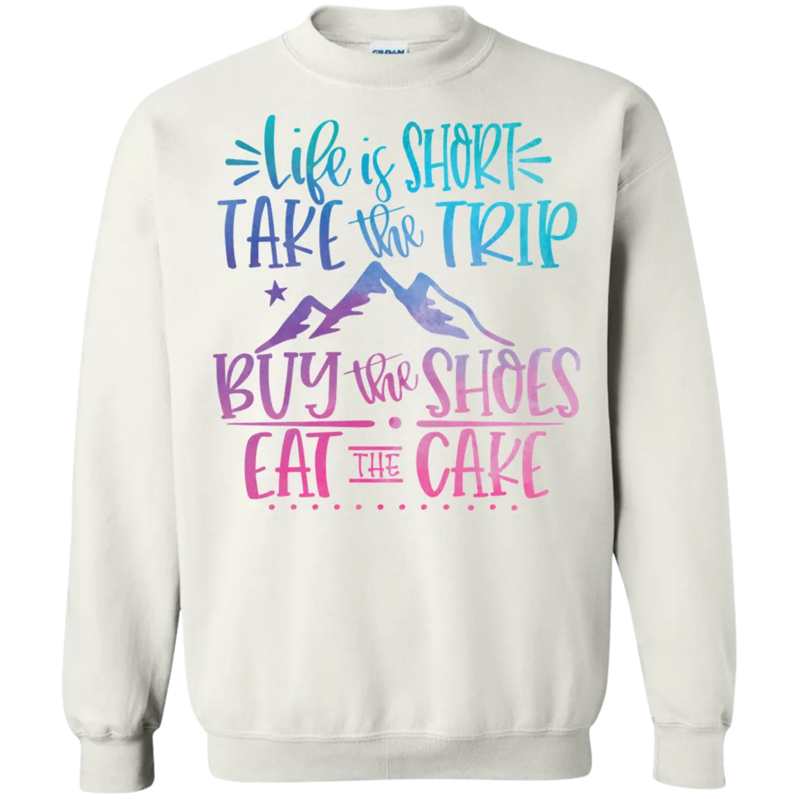 Life Is Short Gildan Crewneck Pullover Sweatshirt – Comfort Meets Style