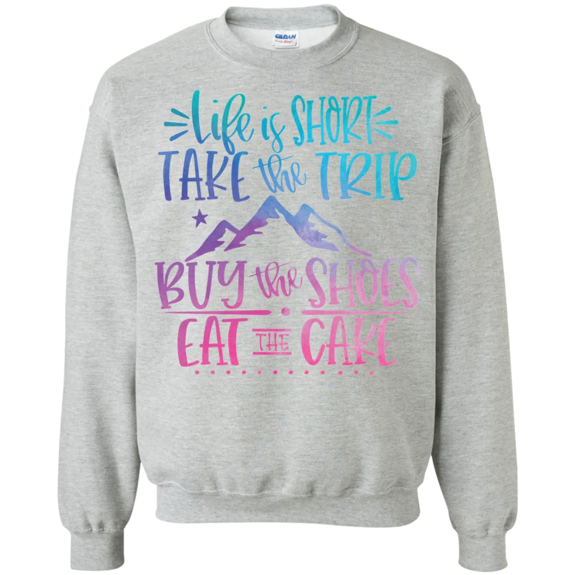 Life Is Short Gildan Crewneck Pullover Sweatshirt – Comfort Meets Style