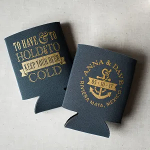 To Have & To Hold - Wedding Can Cooler #40R